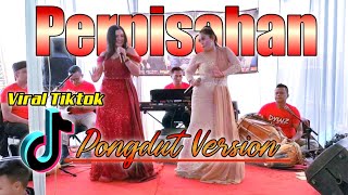 Pongdut - PERPISAHAN ( Balad Live Musik ) Voc.Renyta X Nyai Lina