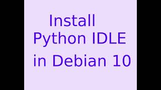 Installing python IDLE in Debian-based distros
