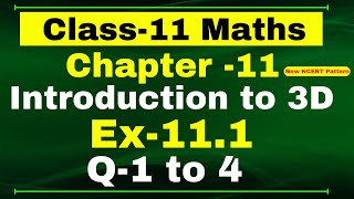 Ex-11.1 Q-1,2,3,4 Class 11 Maths Chapter 11 ( Introduction to 3D ) NCERT Math