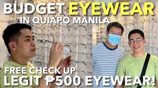 MURANG BILIHAN NG SALAMIN/EYEWEAR SA QUIAPO MANILA | FREE CHECK UP \u0026 MODERN DESIGN | LEGIT ₱500 ONLY