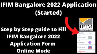 IFIM Bangalore 2022 Application (Started) - How to Fill IFIM Bangalore 2022 Application Form