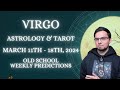 Virgo March 11th - 18th 2024 Weekly Astrology & Tarot Old School General Predictions