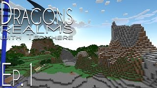 Dragons Realms With Tedyhere!  Ep.1