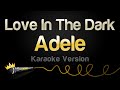Adele - Love In The Dark (Karaoke Version)