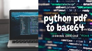 Python 3 Script to Encode a PDF File to Base64 String Using base64 Library Full Tutorial For Noobs