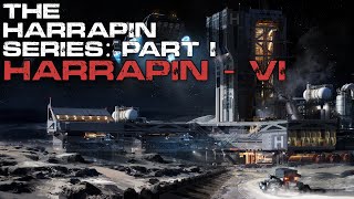 Harrapin Series Part 1 | Sci-Fi Horror | Space Creepypasta