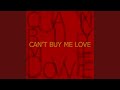 Can't Buy Me Love