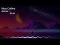 Nico Collins - Alone   (slowed)