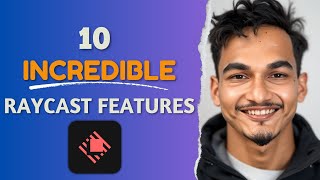 10 Raycast Features I can't Live Without