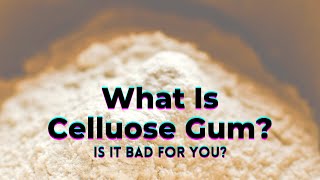 What Is Cellulose Gum? (And Is It Bad For You?) - TWFL