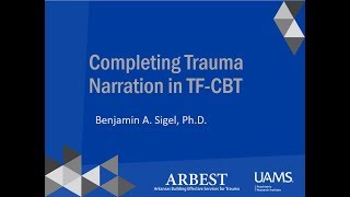Completing Trauma Narration in TF-CBT