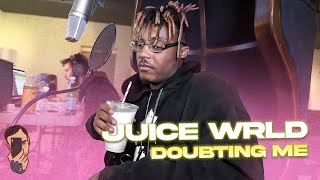 Juice WRLD: Doubting Me