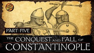 Conquest and Fall of Constantinople - Part 5 - First Crusade