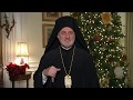 His Eminence Archbishop Elpidophoros' Christmas Message to the Greek Orthodox Community (2019).