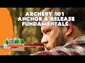 How to Anchor and Release - Archery 101