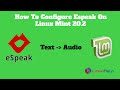 How To Configure Espeak On Linux Mint 20.2