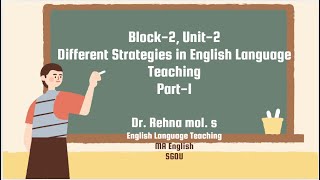 SGOU- Block-2, Unit-2 Different Strategies in English Language Teaching-  Part-1-  MA English- ELT