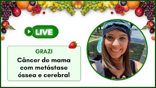 GRAZI - Câncer de mama  com metástase  óssea e cerebral