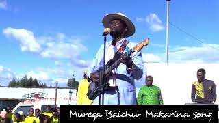 MAKARINA SONG BY MUREGA BAICHU WITH LYRICS.