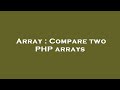 Array : Compare two PHP arrays