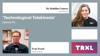 114: ‘Technological Telekinesis’, with Madeline Gannon