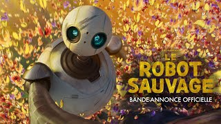 LE ROBOT SAUVAGE - Bande annonce 2