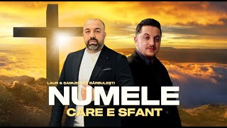 Laur și Samuel din Bărbulești - Numele care e sfânt (NOU 2025)