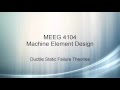 Machine Element Design V4 - Ductile Failure Theories