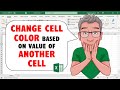 Excel: Change CELL COLOR based on VALUE of ANOTHER CELL