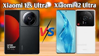 Xiaomi 12s Ultra vs Xiaomi 12 Ultra Full Comparision / Xiaomi 12s Ultra Specifications