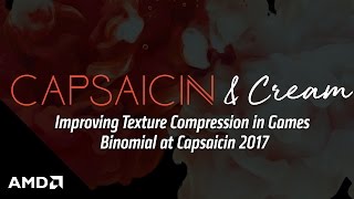 Improving Texture Compression in Games - Binomial at Capsaicin 2017