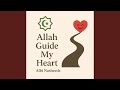 Allah Guide my Heart Nasheed