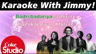 Badri Badariyan (Coke Studio) | Karaoke With Jimmy | Amit Trivedi | Mame Khan, Mili Nair
