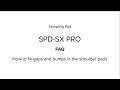 “How to fix gaps and bumps in the shoulder pads” SPD-SX-PRO #01