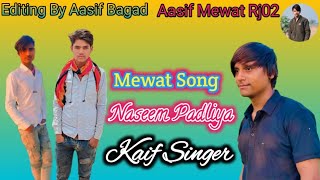 Kaif Singer (Naseem Padliya) Mewati Song Kaif Singer Mewati