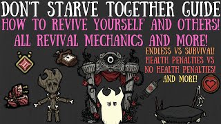 How To Revive Yourself \u0026 Others! All Revival Mechanics \u0026 More! - Don't Starve Together Guide