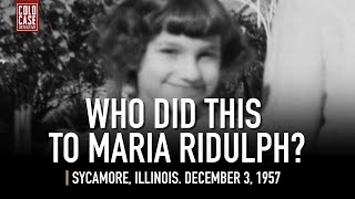 The Horrific Unsolved Murder & Kidnapping of Maria Ridulph...