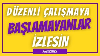 Hala Düzenli Çalışmaya Başlamayanlar ve Gerçekler #acımotivasyon