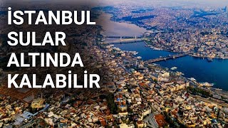 @NTV  İstanbul'u bekleyen büyük tehlike: Sular altında kalabilir