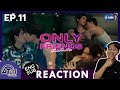 (AUTO ENG CC) REACTION + RECAP | EP.11 | Only Friends เพื่อนต้องห้าม | ATHCHANNEL