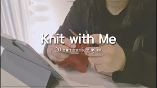 [Knit with Me] 미리 크리스마스를 준비해요🎅 | 20 min | playlist |