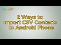 Full Guide to Import CSV Contacts to Android Phone