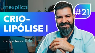 mexplicaí! #21 | Tudo que você precisa saber sobre CRIOLIPÓLISE | RentalMed