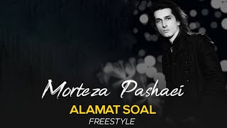 Morteza Pashaei - Alamat Soal I Freestyle ( مرتضی پاشایی - علامت سوال )