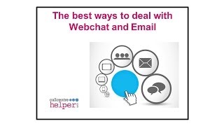 Webinar Replay - The best ways to deal with Webchat and Email