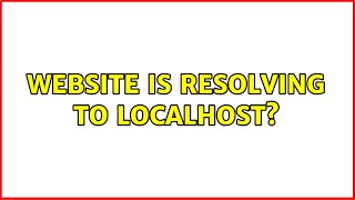 Website is resolving to localhost?