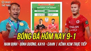 Lịch trực tiếp bóng đá hôm nay 9-1| Nam Định vs Bình Dương, Kaya vs CAHN trên FPT Play