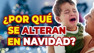 Por qué hacen berrinche en Navidad - Niños alterados en navidad.