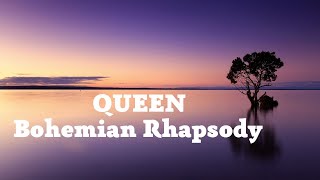 Queen - Bohemian Rhapsody......Greatest Song...