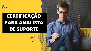 CERTIFICAÇÃO PARA ANALISTA DE SUPORTE - GRATUITO